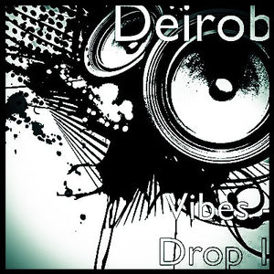 DEIROB VIBES DROP 1